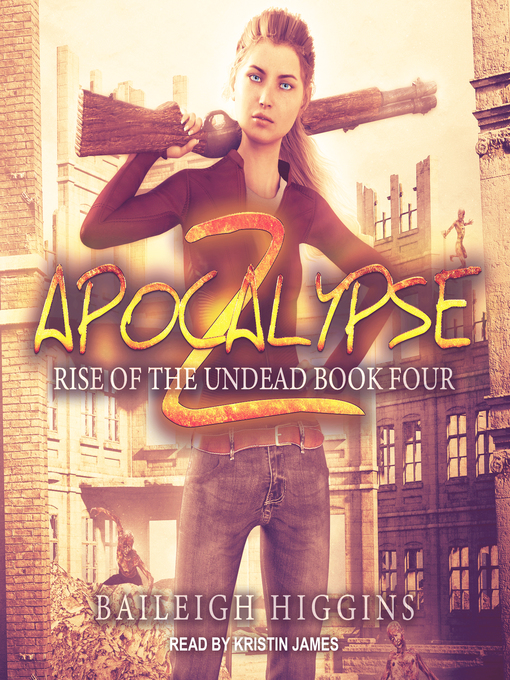 Title details for Apocalypse Z by Baileigh Higgins - Wait list